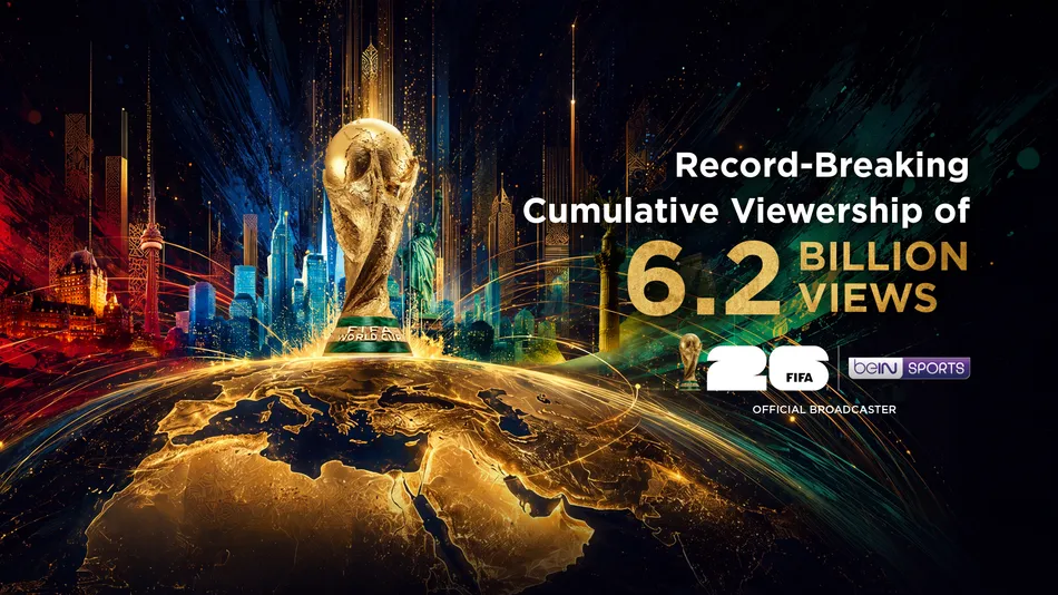 BeIN Sports Scores Record-Breaking 6.2 Billion Cumulative Viewership For FIFA World Cup 2026
